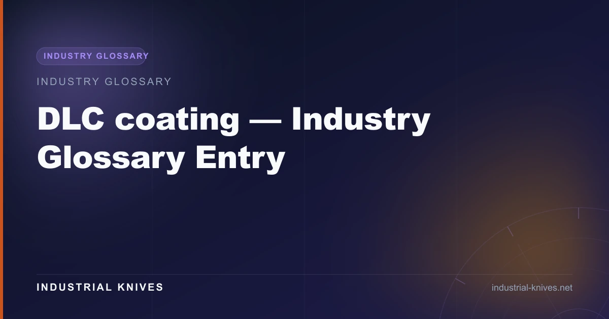 DLC coating — Industry Glossary Entry