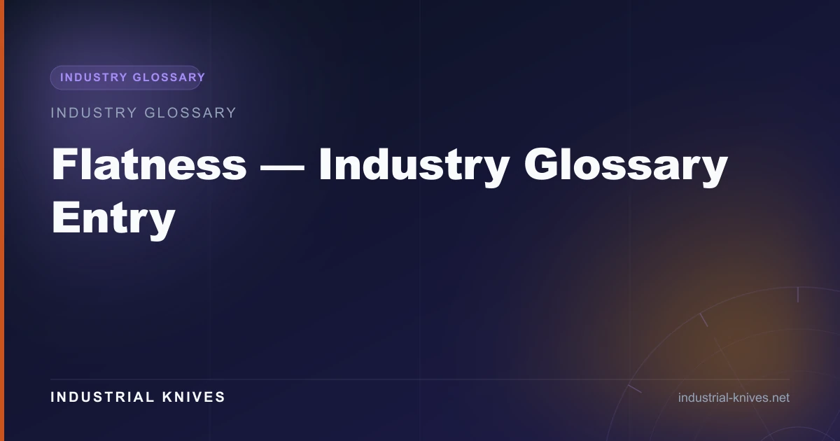 Flatness — Industry Glossary Entry