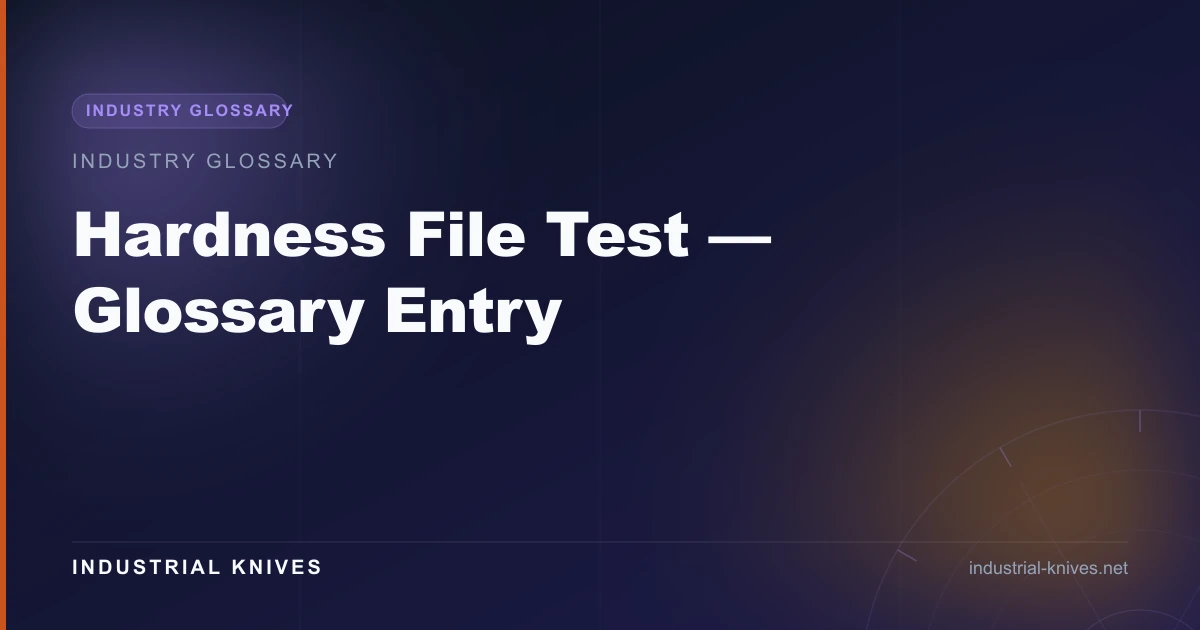 Hardness File Test — Glossary Entry