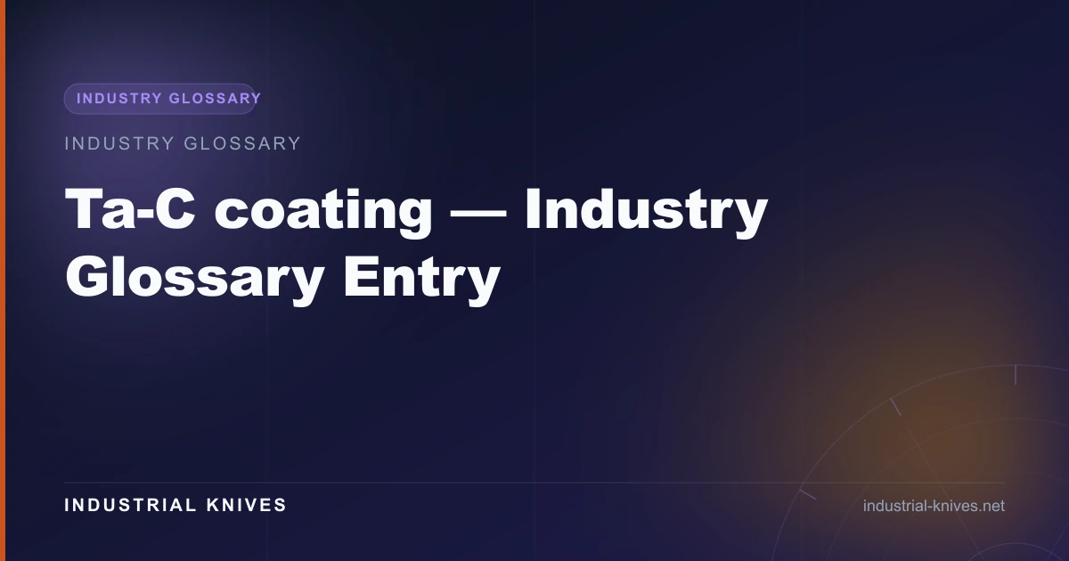 Ta-C coating — Industry Glossary Entry