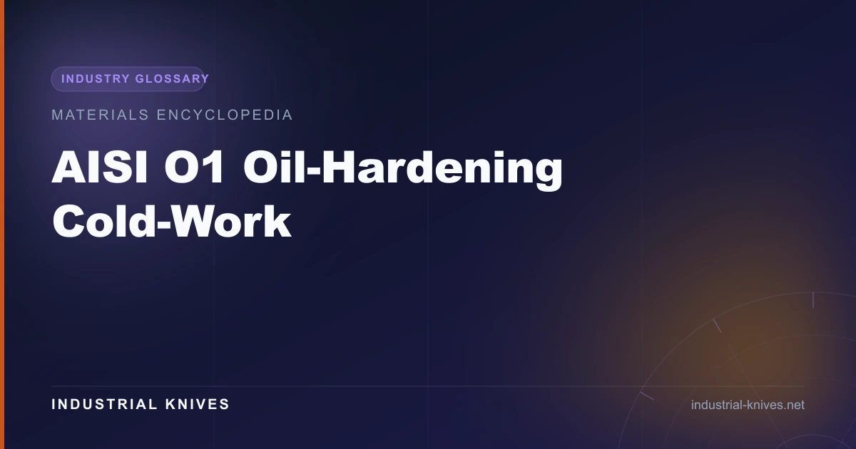 AISI O1 Oil-Hardening Cold-Work Tool Steel
